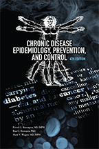 Chronic Disease Epidemiology, Prevention, and Control<BR>Non-Member Price: $90.00<BR>Member Price: $63.00
